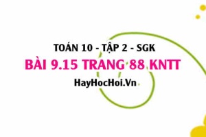 Bài 9.15 trang 88 Toán 10 tập 2 Kết nối tri thức